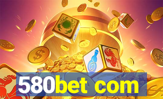 580bet com